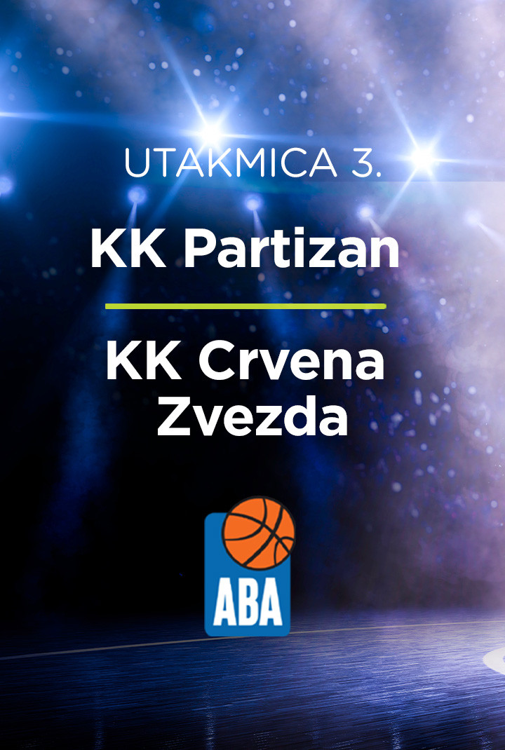 ABA liga - finale - KK Partizan - KK Crvena zvezda